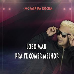 Lobo Mau pra Te Comer Melhor (Explicit)