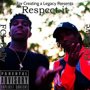 Respect It(feat. Fcl Kave) (Explicit)