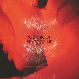 Your Body Space to Me