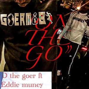 On the Go (feat. Eddie Muney) [Explicit]