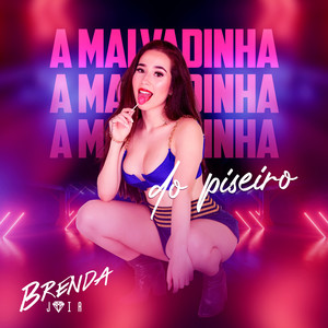 A Malvadinha do Piseiro (Explicit)
