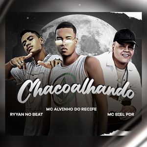 Chacoalhando(feat. MC Biel PDR)