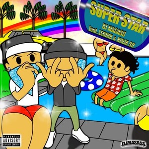 SUPER STAR (feat. LEONID & NINJA SO) [Explicit]