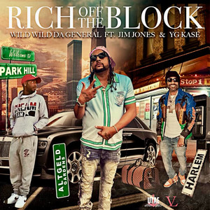 RICH OFF THE BLOCK (feat. Jim Jones & YG Ka$e) [Explicit]