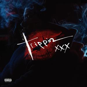 Trippin' (Explicit)