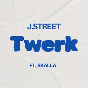 Twerk (feat. Skalla) (Explicit)