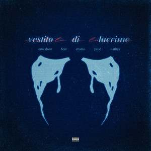 Vestito Di Lacrime (feat. Cromo) [Explicit]