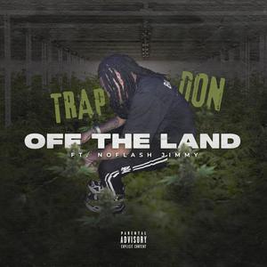 Off The Land (feat. NoFlash Jimmy) (Explicit)