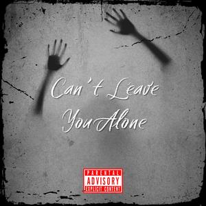 PME Sasso - Can't Leave You Alone (Explicit)