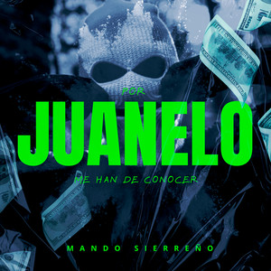 Por Juanelo Me Han De Conocer (Explicit)