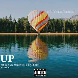 UP (feat. BIG X.V.I, LIL Trizzy & Wezzy M) [Explicit]