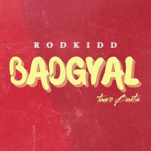 BADGYAL (feat. taurobeats)