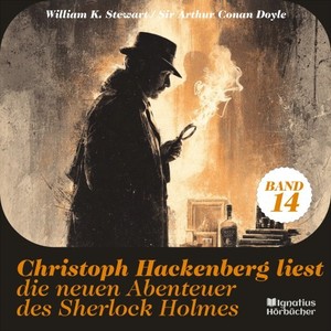 Kapitel 1 - Teil 1 (Christoph Hackenberg liest die neuen Abenteuer des Sherlock Holmes|Band 14)