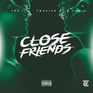 Close Friends (Explicit)