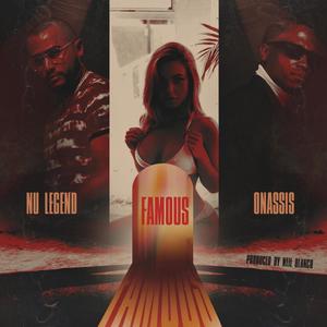 FAMOUS (feat. ONASSIS) [Explicit]