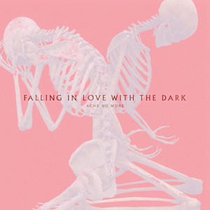 FALLING IN LOVE WITH THE DARK (Explicit)