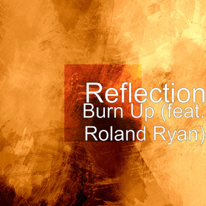 Burn up (feat. Roland Ryan) (Explicit)