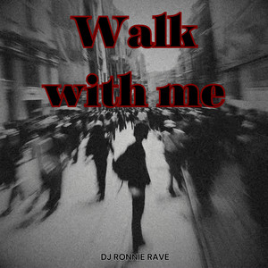 Walk with Me