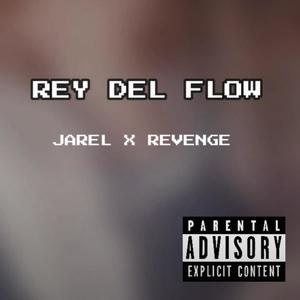 Rey del Flow(feat. Revenge Vibes) (Explicit)