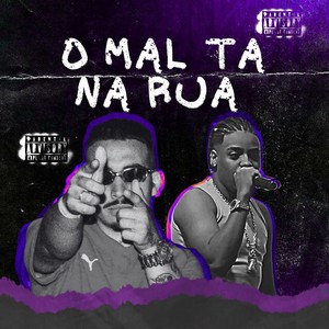 O Mal Tá na Rua (Explicit)