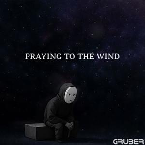 Praying To The Wind