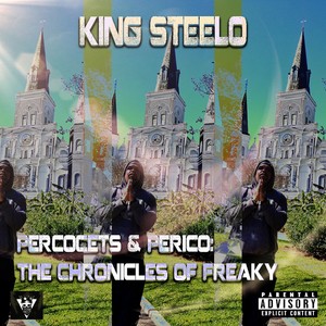 Percocets & Perico: The Chronicles of Freaky (Explicit)