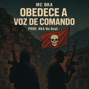 Mc bka Obedece a voz de comando (funk|Explicit)