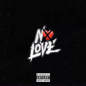 No Love (feat. Westkillinit) [Explicit]