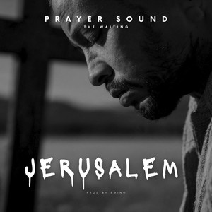 Jerusalem Prayer Sound (The Waiting)