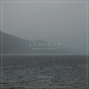 Abandon - ambient