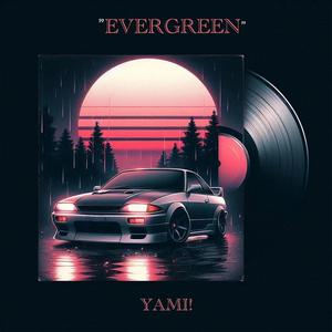 EVERGREEN (feat. Kyleken) [Explicit]