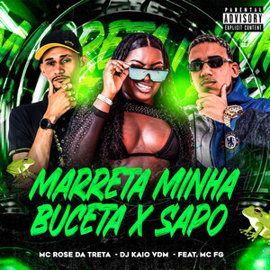 Marreta Minha Buceta X Sapo (Explicit)