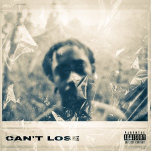 Can't Lose (Explicit)