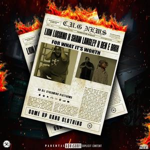 For What its Worth (feat. Ben E Brix & Shaw Langley) (Explicit)