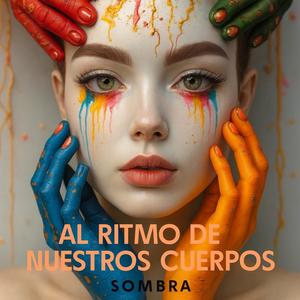 Al ritmo de nuestros cuerpos (Explicit)
