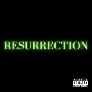 RESURRECTION (feat. Lil Ken, JuriousBlasian & STP) (Explicit)