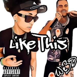 Like This (Explicit)