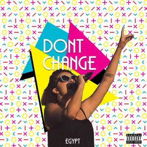 Don't Change (Explicit)