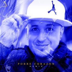 Pobre corazon (Remix)