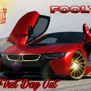 Fooly (First Day Out) [Explicit]