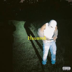 Haunted (Explicit)
