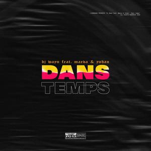Dans Temp (feat. maeva & dj wayn)
