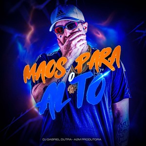 Mãos para o Alto (Explicit)