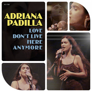 Adriana Padilla - Love Don't Live Here Anymore (Tech Version)