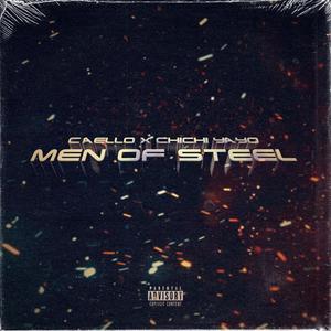 Men Of Steel (feat. CHICHI YAYO) [Explicit]