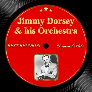 Original Hits: Jimmy Dorsey & His Orchestra