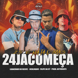 25 É NATAL MAS 24 JÁ COMEÇA