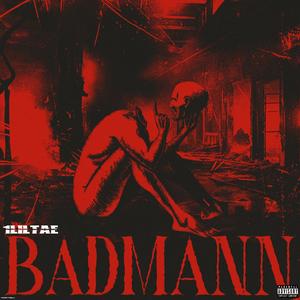 Badmann (Explicit)