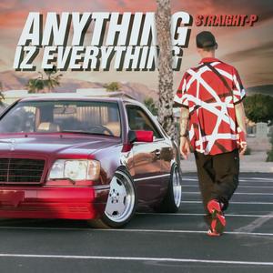 Anything Iz Everything (Explicit)