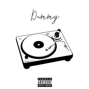 Dummy (feat. Will Fessaha) (Explicit)